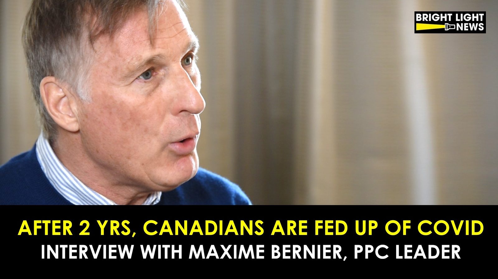 After 2 Yrs, Canadians Are Fed Up of Covid – An Interview with Maxime Bernier, PPC Leader