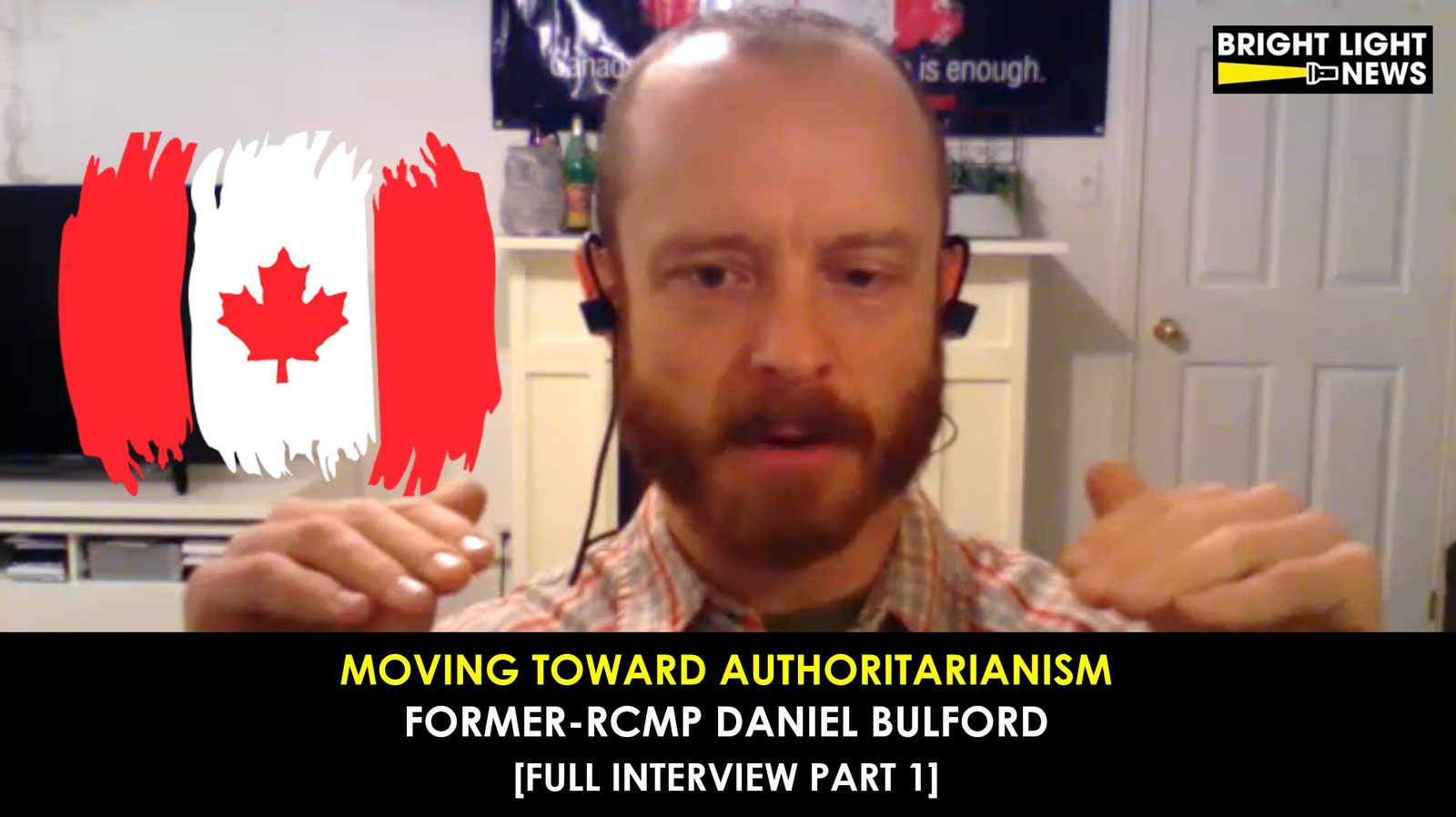 [INTERVIEW 1/2] Moving Toward Authoritarianism -An Interview with Daniel Bulford, Former RCMP