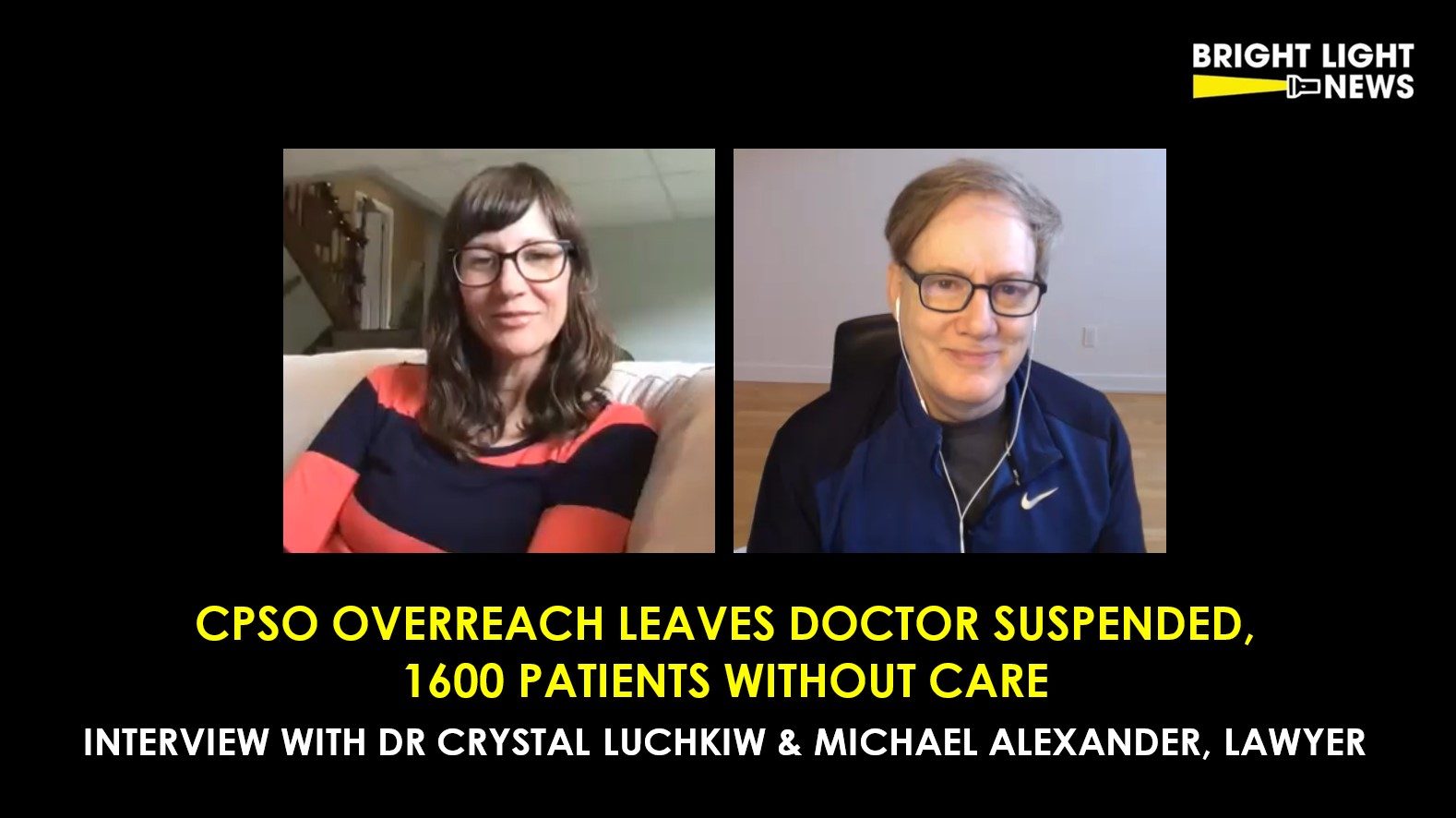[INTERVIEW] CPSO Overreach Leaves Doctor Suspended, 1600 without Care -Dr Crystal Luchkiw & Michael Alexander, Lawyer