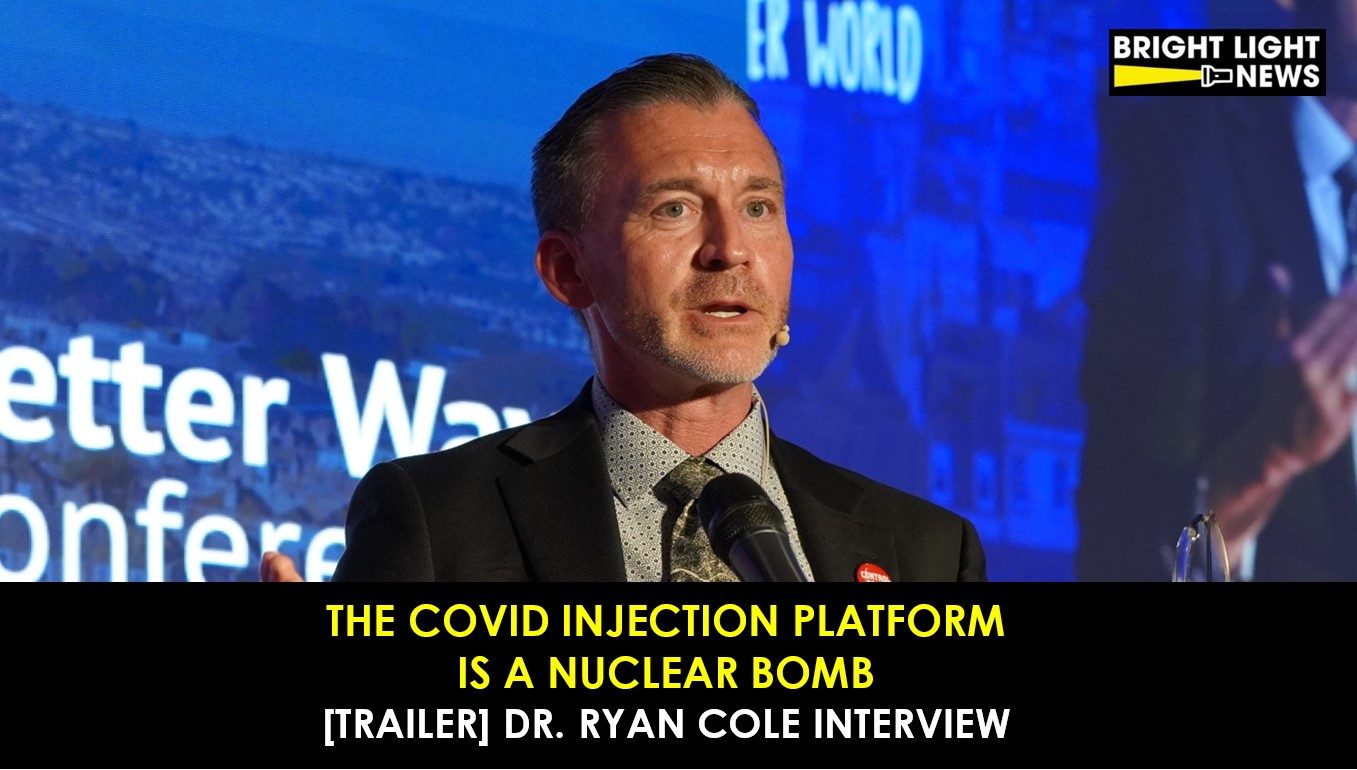 [Trailer 2] The Covid Injection Platform Is a Nuclear Bomb -Dr. Ryan Cole Interview