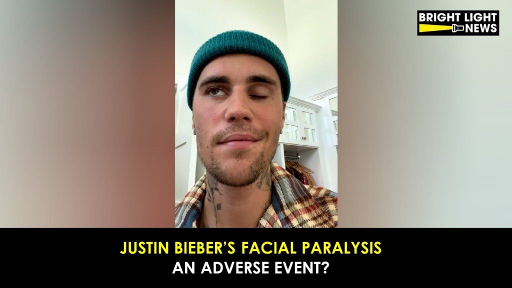 Justin Bieber’s Facial Paralysis an Adverse Event?