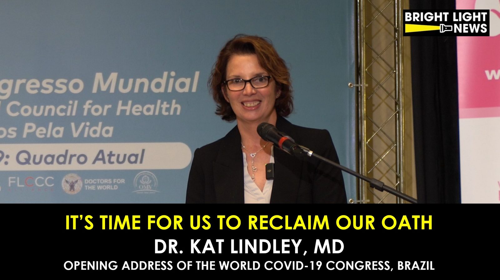 It’s Time to Reclaim Our Oath -Dr Kat Lindley, MD (World Covid-19 Congress, Brazil)