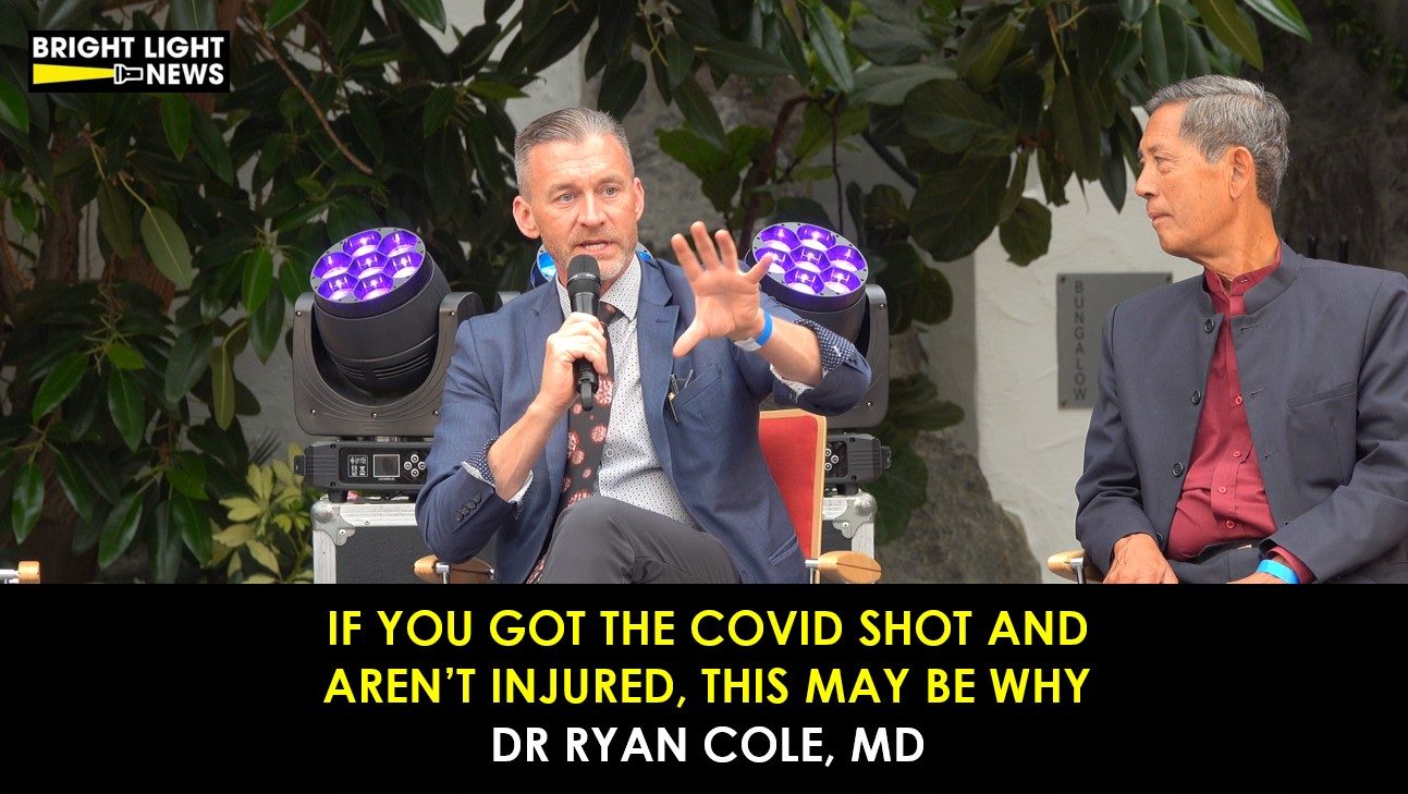If You Got the Covid Shot And Aren’t Injured, This May Be Why -Dr. Ryan Cole, MD