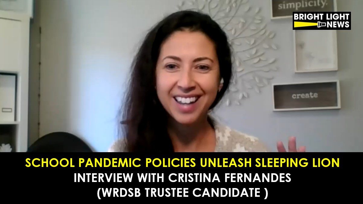 School Pandemic Policies Unleash Lion -An Interview With Cristina Fernandes (WRDSB Trustee Candidate)
