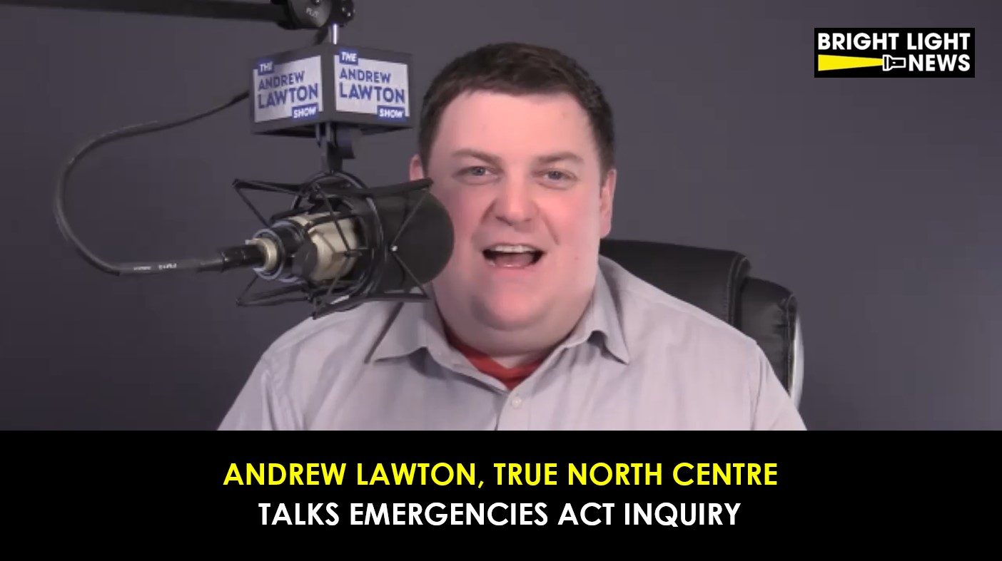 [INTERVIEW] Andrew Lawton , True North Centre, Talks Emergencies Act Inquiry