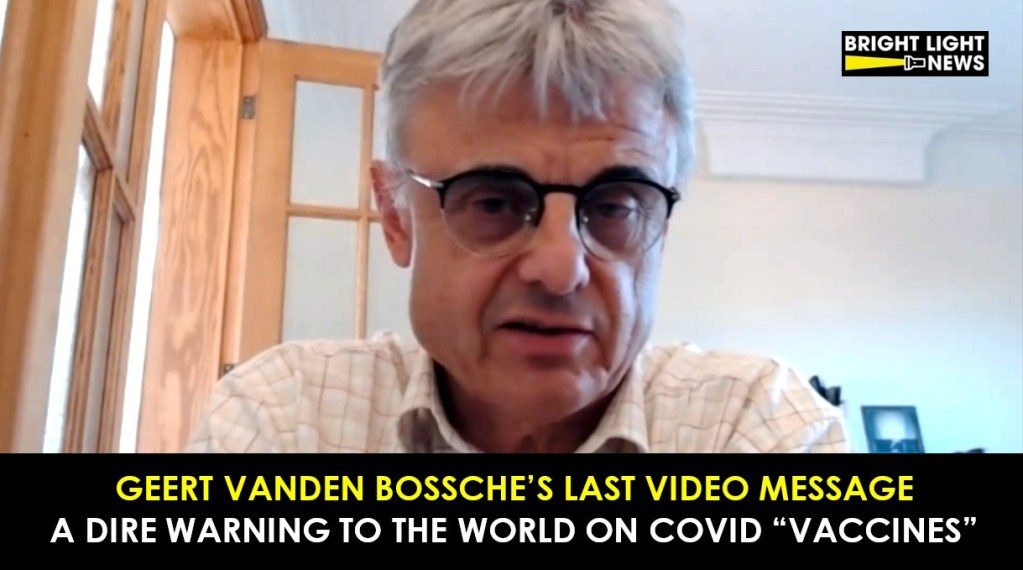 Geert Vanden Bossche’s Warning to the World: It Is Now FIVE PAST TWELVE!