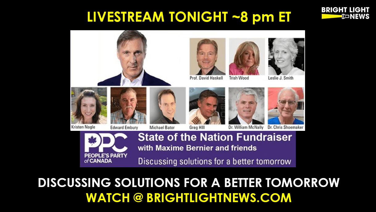 LIVE TONIGHT ~8PM: Maxime Bernier, PPC, Leads Dynamic Panel to Discuss Solutions for a Better Tomorrow
