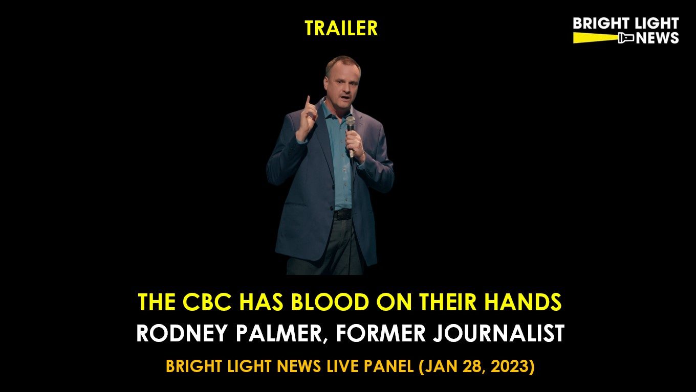 [TRAILER 1] The CBC Has Blood on Their Hands -Former Journalist Rodney Palmer