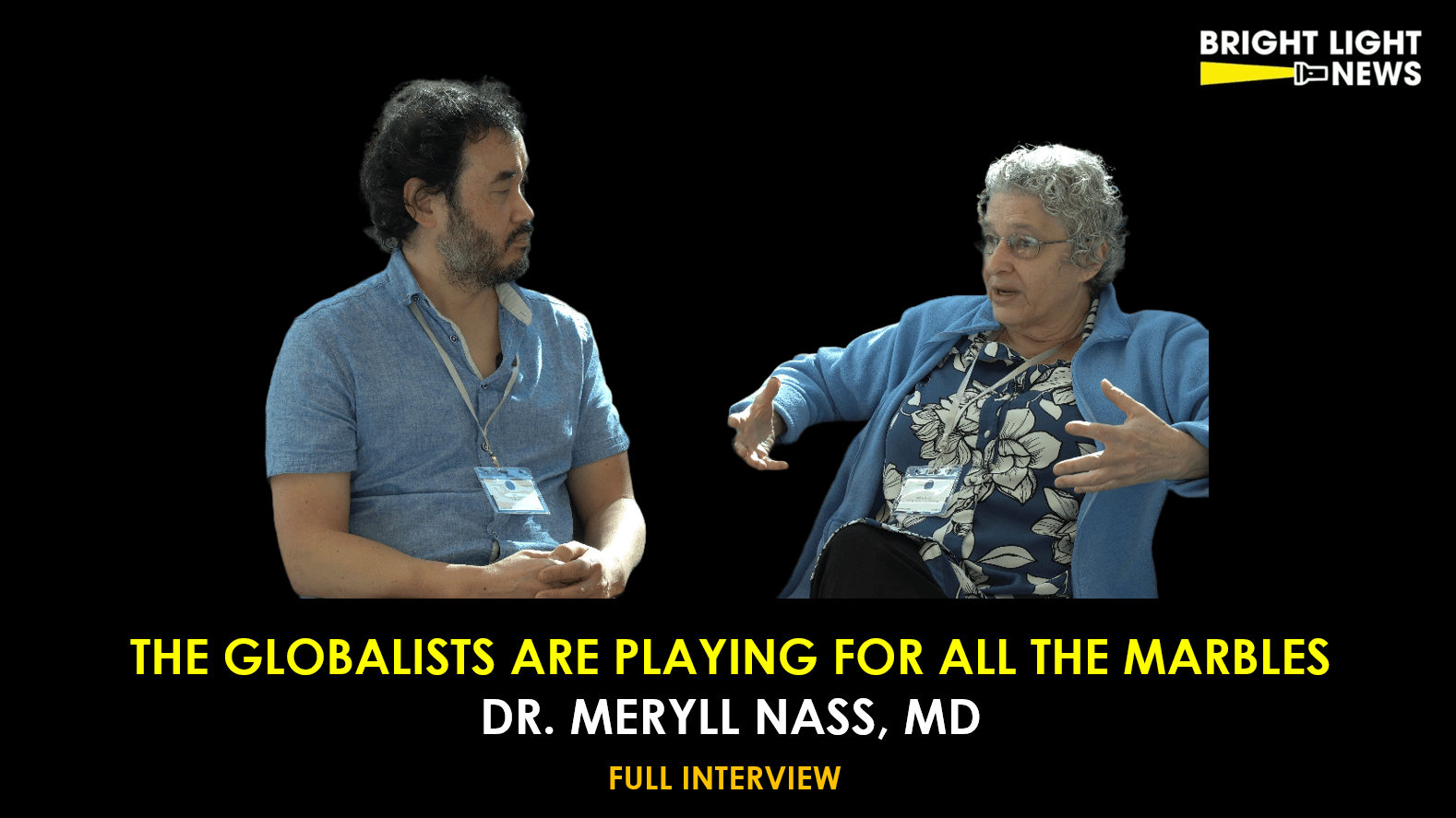 [INTERVIEW] The Globalists Are Playing For All The Marbles -Dr. Meryll Nass, MD