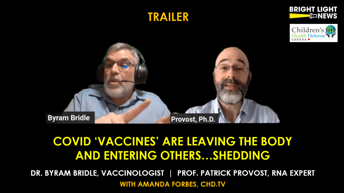 [TRAILER] Covid ‘Vaccines” Are Leaving The Body And Entering Others…Shedding -Drs. Byram Bridle & Patrick Provost