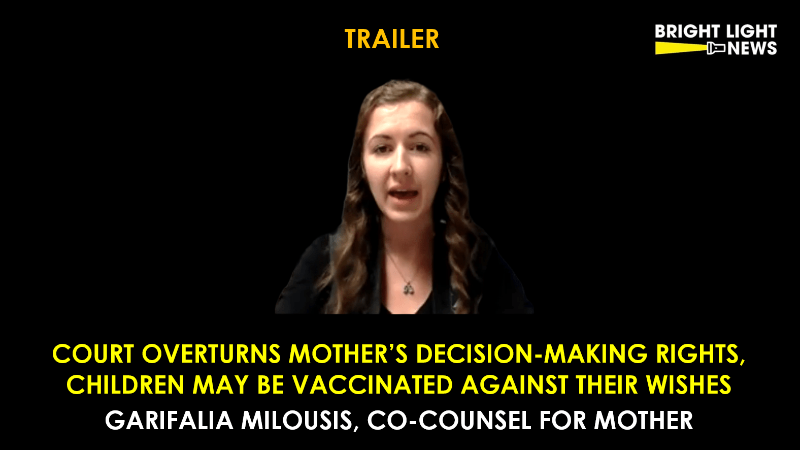 [TRAILER] Court Overturns Mother’s Medical Decision-Making Rights, Children May Be Vaxxed Against Wishes