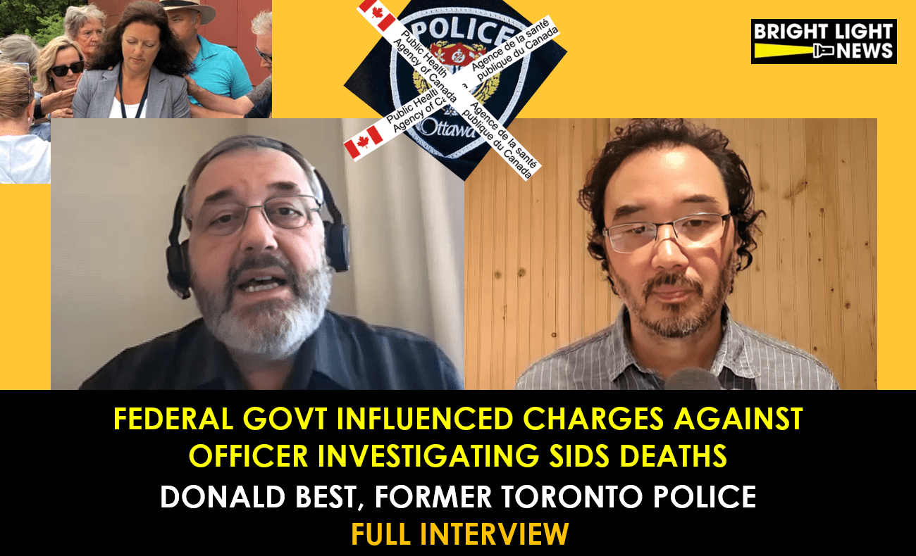 [INTERVIEW] Federal Govt Influenced OPS Charges Against Officer Investigating SIDS Deaths -Donald Best, Former Toronto Police